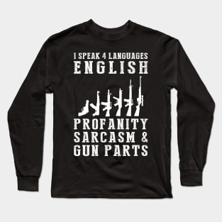 Locked and Loaded with Laughter! Funny '4 Languages' Sarcasm Gun Tee & Hoodie Long Sleeve T-Shirt